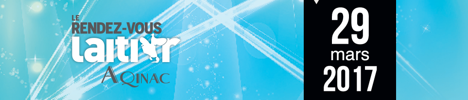 Le Rendez-vous Laitier de l&rsquo;AQINAC